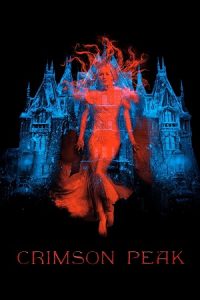 Crimson Peak (2015) Blu-Ray Dual Audio {Hindi-English} 480p - 720p - 1080p