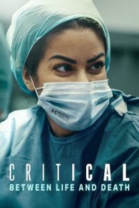 Critical: Between Life and Death (2025) Season 1 Dual Audio {Hindi-English} Series 480p - 720p - 1080p WEB-DL