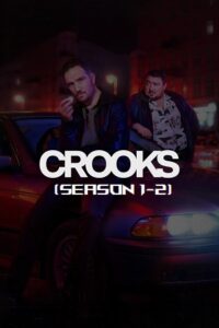 Crooks (Season 1 – 2) Multi-Audio {Hindi-English-German} Netflix-Series 480p - 720p - 1080p WEB-DL