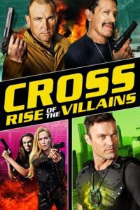 Cross: Rise of the Villains (2019) Dual Audio {Hindi-English} BluRay 480p - 720p - 1080p
