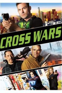 Cross Wars (2017) BluRay Dual Audio {Hindi-English} 480p - 720p - 1080p