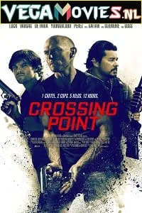 Crossing Point (2016) Dual Audio {Hindi-English} 480p - 720p - 1080p