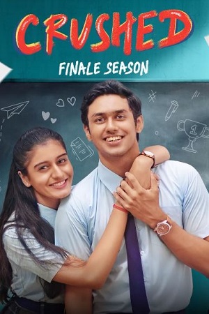 Crushed (2024) Season 4 Complete [Amazon MiniTv] Hindi WEB Series 480p - 720p - 1080p WEB-DL