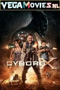Cyborg X (2016) Dual Audio [Hindi-English] BluRay 480p - 720p