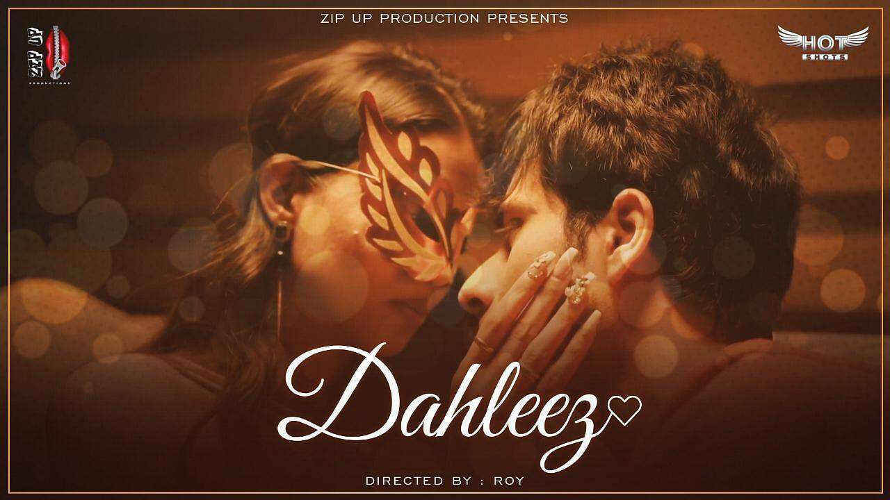 [18+] Dahleez (2020) UNRATED Hindi HotShots Originals Hindi Short Film 720p HDRip