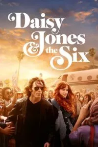 Daisy Jones & The Six – Amazon Original (2023) Season 1 [Complete] Dual Audio {Hindi-English} 480p - 720p - 1080p WEB-DL