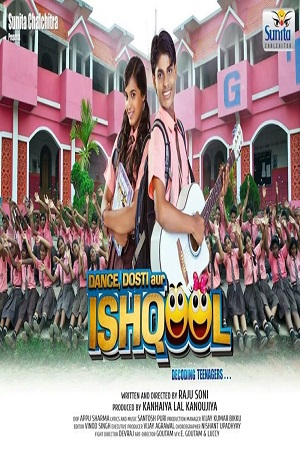Dance Dosti Aur Ishqool (2021) Hindi Full Movie 480p - 720p