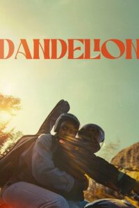 Dandelion (2024) WEB-DL {English With Subtitles} Full Movie 480p - 720p - 1080p