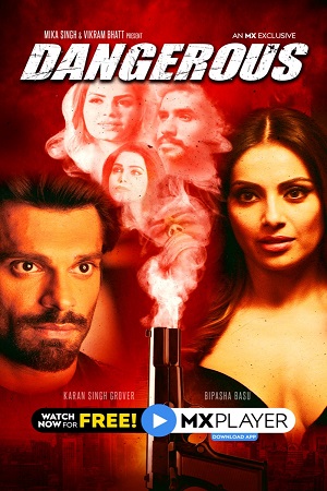 Dangerous (2020) Season 1 Hindi Complete MX Original WEB Series 480p - 720p HD