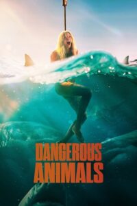 Dangerous Animals (2025) WEB-DL {English With Subtitles} Full Movie 480p - 720p - 1080p
