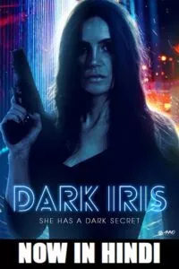 Dark Iris (2018) WEB-DL Dual Audio {Hindi-English} 480p - 720p