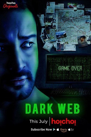 Dark WEB (2018) Season 1 Hindi Complete Hoichoi Original WEB Series 480p - 720p HDRip