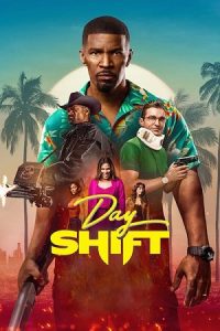 Day Shift – Netflix Original (2022) WEB-DL Dual Audio {Hindi-English} 480p - 720p - 1080p