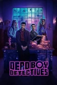 Dead Boy Detectives – Netflix Original (2024) Season 1 Dual-Audio {Hindi-English} Series 480p - 720p - 1080p WEB-DL