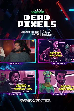 Dead Pixels (Season 1) Hindi Hotstar Special Complete Web Series 480p - 720p - 1080p WEB-DL
