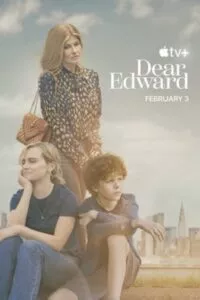 Dear Edward (2023) Season 1 [Complete] Apple TV+ Original WEB Series 720p WEB-DL