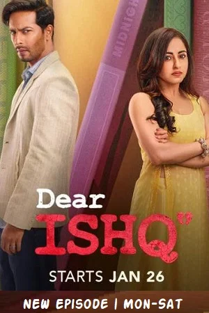 Dear Ishq (Season 1) Hindi [S01E60 Added] Hotstar WEB Series 480p - 720p WEB-DL