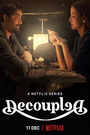 Decoupled – Netflix Original (2021) Season 1 Hindi Complete WEB Series 480p - 720p WEB-DL