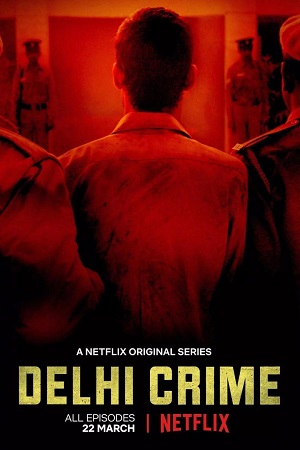 Delhi Crime (Season 1) Hindi Complete Netflix WEB Series 480p - 720p - 1080p WEB-DL