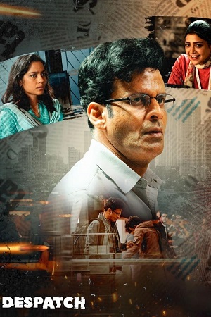 Despatch (2024) ZEE5 WEB-DL [Hindi ORG-DD5.1] Full Movie 480p - 720p - 1080p