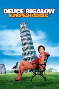 Deuce Bigalow: European Gigolo (2005) WEB-DL Dual Audio {Hindi-English} 480p - 720p - 1080p