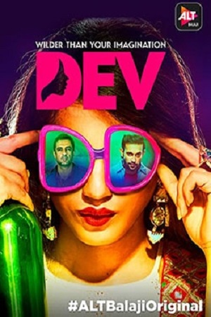 Dev DD (2017) Season 1 Hindi AltBalaji Complete WEB Series 720p WEB-DL