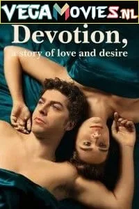 Devotion, a Story of Love and Desire – Fidelity (Season 1) Dual Audio [Hindi + English] Complete Netflix Web Series 480p - 720p WEB-DL