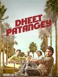 Dheet Patangey (2020) Hindi Full Movie 480p - 720p HDRip