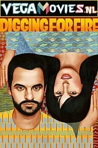 Digging for Fire (2015) Dual Audio [Hindi-English] WeB-DL 480p - 720p - 1080p