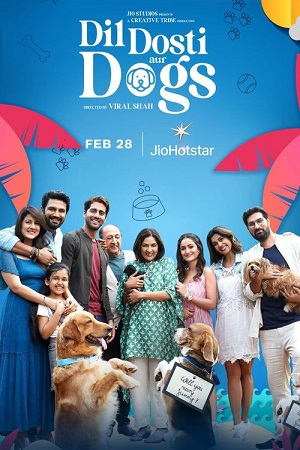 Dil Dosti Aur Dogs (2025) Hindi Full Movie WEB-DL 480p - 720p - 1080p