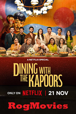 Dining with the Kapoors (2025) Hindi/English [Dual-Audio] Full Movie WEB-DL 480p - 720p - 1080p
