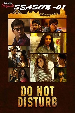 Do Not Disturb (2018) Season 1 Complete {Hindi ORG. Dubbed} WEB Series 480p - 720p WEB-DL