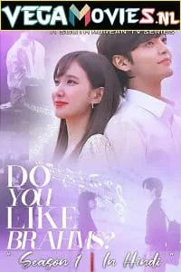 Do You Like Brahms (2020) Season 1 Hindi Dubbed [ORG] Complete MX Player WEB Series 480p - 720p WEB-DL