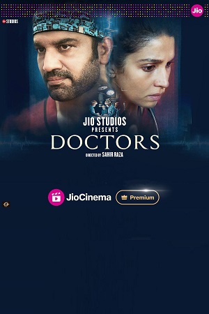 Doctors (2024) Season 1 Hindi Complete JioCinema Original WEB Series 480p - 720p - 1080p WEB-DL