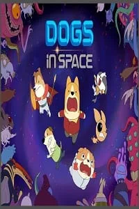 Dogs in Space (Season 1 – 2) Dual Audio {Hindi-English} Netflix WEB Series 480p - 720p WEB-DL