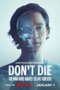 Don’t Die: The Man Who Wants to Live Forever (2025) WEB-DL Dual Audio {Hindi-English} 480p - 720p - 1080p