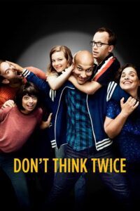 Dont Think Twice (2016) Dual Audio [Hindi + English] WeB-DL 480p - 720p - 1080p