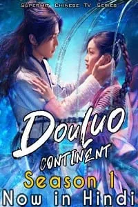 Douluo Continent (Season 1) Hindi ORG Dubbed Complete WEB Series 720p WEB-DL