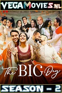 The Big Day (2021) Season 2 Hindi Complete NetFlix WEB Series 480p - 720p HDRip