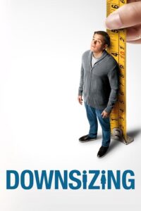 Downsizing (2017) Dual Audio [Hindi + English] BluRay 480p - 720p - 1080p