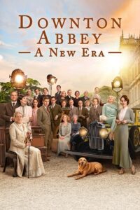 Downton Abbey: A New Era (2022) Dual Audio {Hindi-English} 480p - 720p - 1080p - 2160p