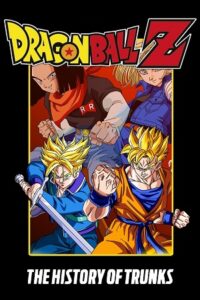 Dragon Ball Z: The History of Trunks – Movie Special 02 (1993) BluRay MulTi Audio {Hindi-English-Japanese} Anime 480p - 720p - 1080p