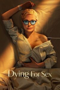 Dying for Sex (2025) Season 1 English Hulu WEB Series 480p + 720p &amp; 1080p WEB-DL