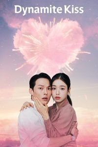 Dynamite Kiss (2025) Season 1 Dual Audio {Hindi-Korean} Netflix WEB-Series 720p - 1080p WEB-DL