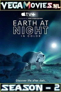 Earth At Night In Color (2021) Season 2 All Episodes in English Apple Tv+ Series 480p - 720p WEB-DL