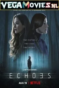 Echoes – Netflix Original (2022) Season 1 Dual Audio {Hindi-English} 480p - 720p - 1080p WEB-DL