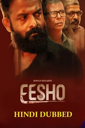 Eesho (2022) UNCUT HDRip ORG. Dual Audio [Hindi – Malayalam] Full Movie 480p - 720p - 1080p