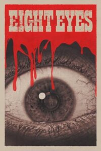 Eight Eyes (2023) {English with Subtitles} Full Movie WEB-DL 480p - 720p - 1080p