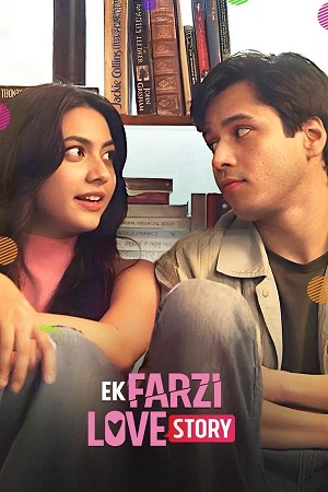 Ek Farzi Love Story (S01) Complete Hindi WEB Series 480p - 720p WEB-DL