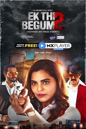 Ek Thi Begum (2021) Season 2 Hindi Complete MX Original WEB Series 480p - 720p - 1080p WEB-DL